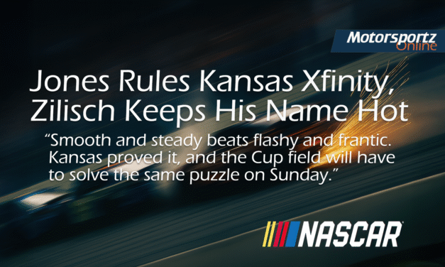 Jones Rules Kansas Xfinity, Zilisch Keeps his Name Hot