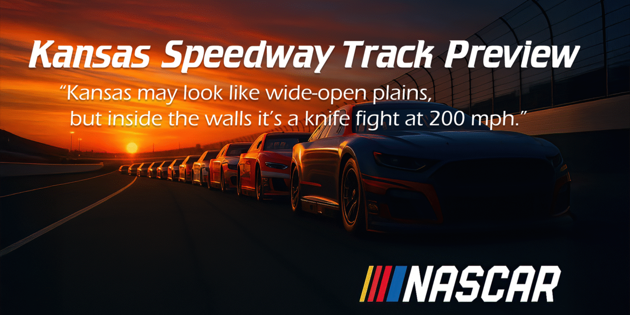 Kansas Speedway Track Preview